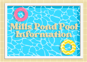Mills Pond Pool Information